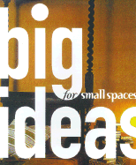 Big Ideas for Small Spaces