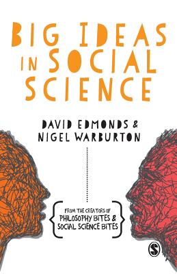 Big Ideas in Social Science - Edmonds, David (Editor), and Warburton, Nigel (Editor)