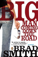 Big Man Coming Down the Road