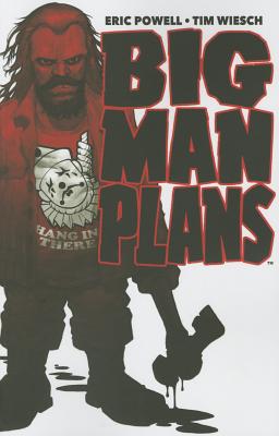 Big Man Plans - Powell, Eric, and Wiesch, Tim