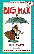 Big Max: [Newly Illustrated Edition]