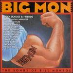 Big Mon: The Songs of Bill Monroe