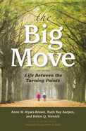 Big Move: Life Between the Turning Points