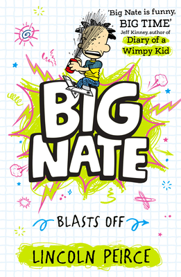 Big Nate Blasts Off - Peirce, Lincoln