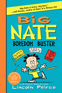 Big Nate Boredom Buster: Super Scribbles, Cool Comix, and Lots of Laughs