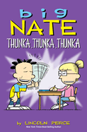 Big Nate: Thunka, Thunka, Thunka: Volume 14
