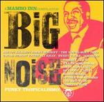 Big Noise: A Mambo Inn Compilation