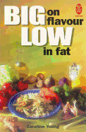 Big on Flavour, Low in Fat