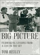 Big Picture: Filmmaking Lessons from a Life on the Set