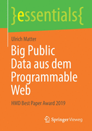 Big Public Data Aus Dem Programmable Web: Hmd Best Paper Award 2019