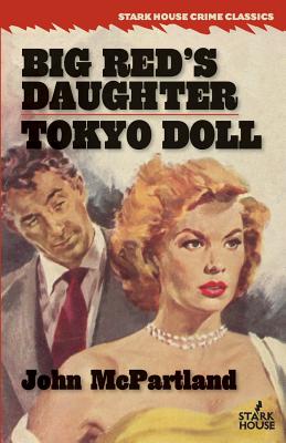 Big Red's Daughter / Tokyo Doll - McPartland, John, and Fraser, John (Introduction by), and Crawford, Larry (Introduction by)