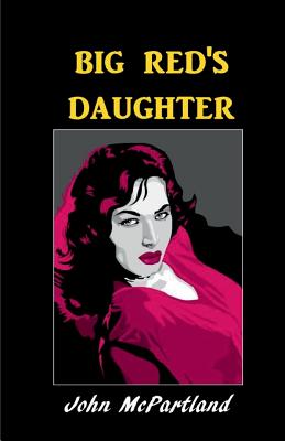 Big Red's Daughter - McPartland, John
