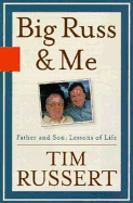 Big Russ & Me: Father and Son: Lessons of Life