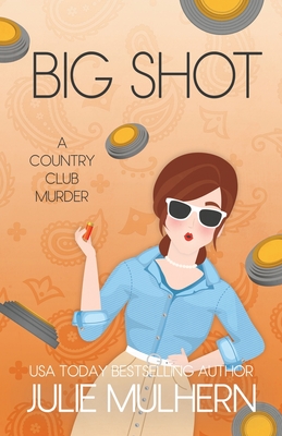 Big Shot - Mulhern, Julie