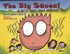 Big Squeal: A Wild, True, and Twisted Tail