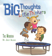 Big Thoughts for Little Thinkers: The Mission