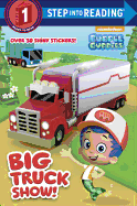 Big Truck Show! (Bubble Guppies)