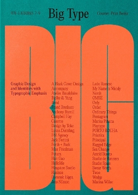 Big Type: Graphic Design and Identities with Typographic Emphasis - Dowling, Jon (Foreword by)