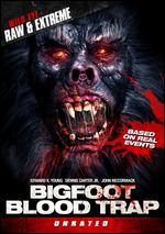 Bigfoot Blood Trap