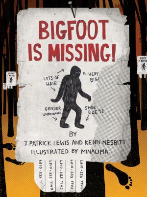 Bigfoot Is Missing! - Lewis, J Patrick, and Nesbitt, Kenn