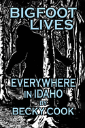 Bigfoot Lives Everywhere in Idaho