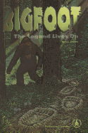 Bigfoot: The Legend Lives on