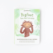Bigfoot, You Are Lovable: An Introduction to Self-Esteem