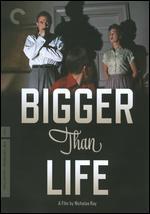 Bigger Than Life