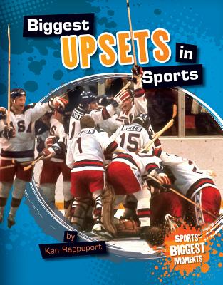 Biggest Upsets in Sports - Rappoport, Ken