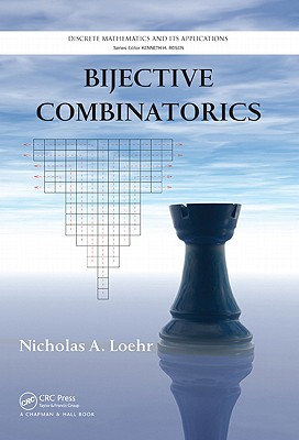Bijective Combinatorics - Loehr, Nicholas