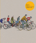 Bike Watching: An Explorer's Journal