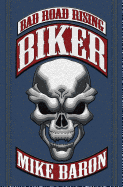 Biker: Bad Road Rising, Book 1