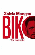 Biko - A Biography