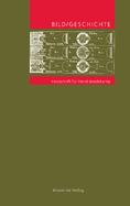 Bild/Geschichte: Festschrift F?r Horst Bredekamp