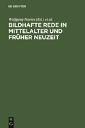 Bildhafte Rede in Mittelalter und fr?her Neuzeit