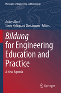 Bildung for Engineering Education and Practice: A New Agenda