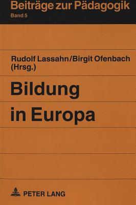 Bildung in Europa - Lassahn, Rudolf (Editor), and Universit at Kiel (Editor)