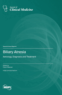 Biliary Atresia: Aetiology, Diagnosis and Treatment