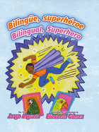 Biling?e, Superh?roe / Bilingual, Superhero
