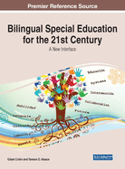 Bilingual Special Education for the 21st Century: A New Interface
