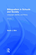 Bilingualism in Schools and Society: Language, Identity, and Policy, Second Edition