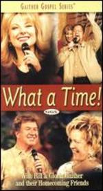 Bill and Gloria Gaither: What a Time!