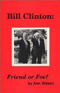 Bill Clinton: Friend or Foe?