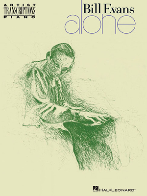 Bill Evans: Alone - Evans, Bill (Composer), and Prado, Aaron (Contributions by)