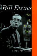 Bill Evans: How My Heart Sings