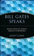 Bill Gates Speaks: Insight from the World's Greatest Entrepreneur