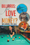 Billiards: For Love or Money?: 80% Mental, 20% Skill