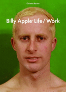 Billy Apple:Life/Work