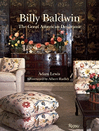 Billy Baldwin: The Great American Decorator