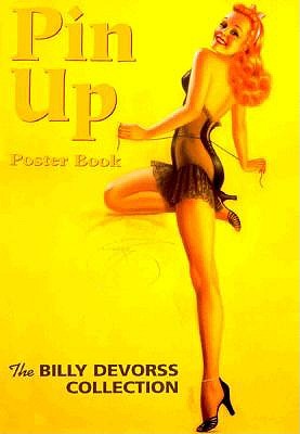 Billy Devorss Collection: Pin-up Poster Book - Collins, Max Allan (Editor), and Devorss, Billy